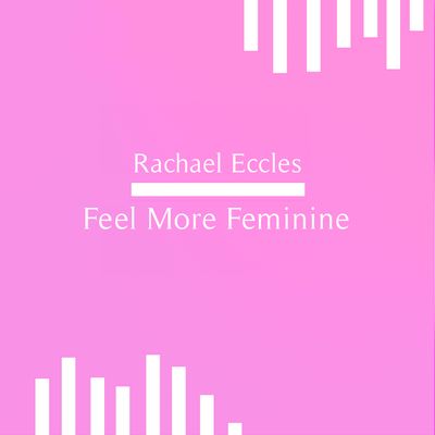 feel more feminine instant self hypnosis download hypnotherapy