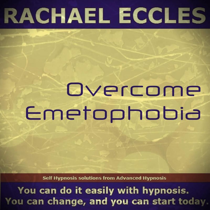 Overcome Emetophobia and fear of vomiting hypnosis downloads by Rachael Eccles