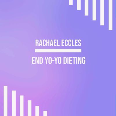 End Yo-Yo Dieting Weight Control Self Hypnosis Instant Download or CD End Yo-yo Dieting Weight Control Rachael Eccles Hypnosis Download