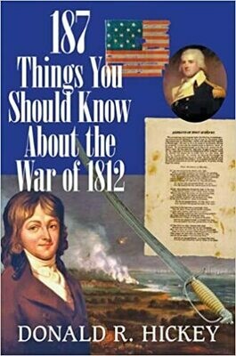 187 Things You Should Know About the War of 1812