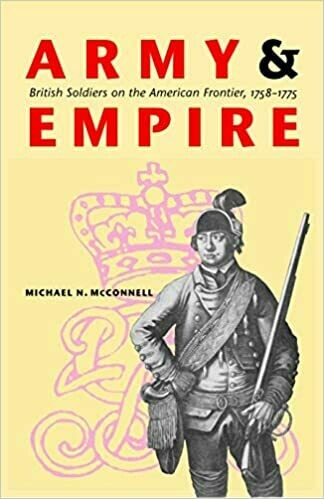 Army and Empire: British Soldiers on the American Frontier 1758-1775