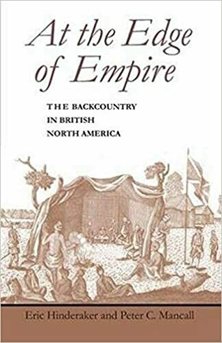 At the Edge of Empire: The Backcountry in British North America 