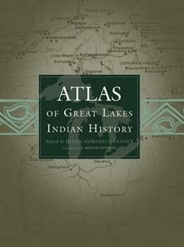 Atlas of Great Lakes Indian History 