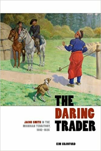 The Daring Trader: Jacob Smith in the Michigan Territory
