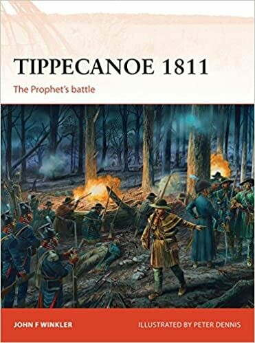 Tippecanoe 1811: The Prophet’s Battle