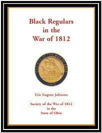 Black Regulars in the War of 1812: Society of the War of 1812 in the State of Ohio