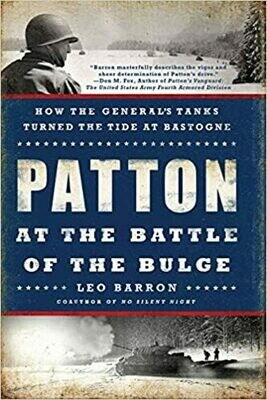 Patton at the Battle of the Bulge By: Leo Barron