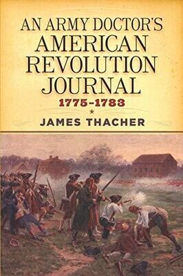 An Army Doctor's American Revolution Journal:1775-1783