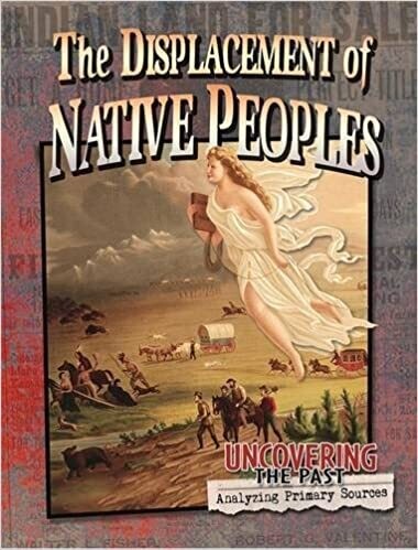 The Displacement of Native Peoples: Uncovering the Past