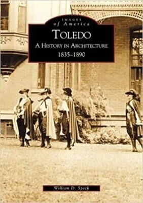 Toledo: A History in Architecture 1835-1890