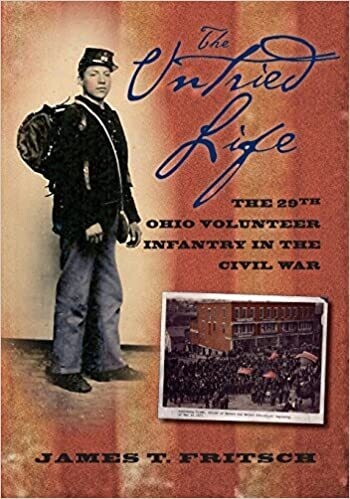 The Untried Life: The 29th Ohio Volunteer Infantry in the Civil War