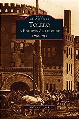 Toledo: A History in Architecture 1890-1914