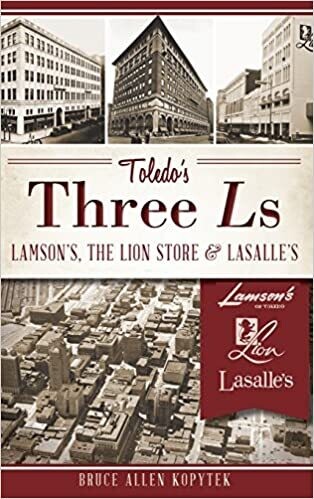 Toledo's Three L's: Lamson's, The Lion Store & LaSalle's