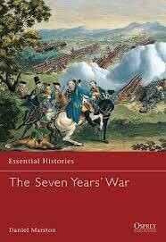Essential Histories The Seven Years' War 