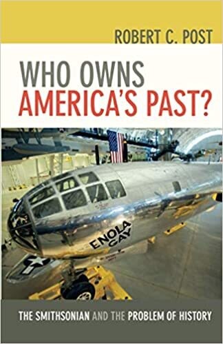 Who Owns America's Past? The Smithsonian and the Problem of History 