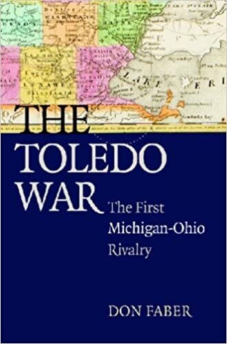 The Toledo War: The First Michigan-Ohio Rivalry 