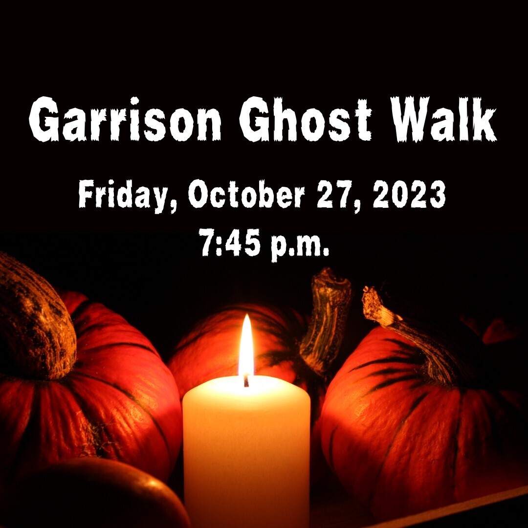 Garrison Ghost Walk - October 27, 2023 - 7:45pm Tour
