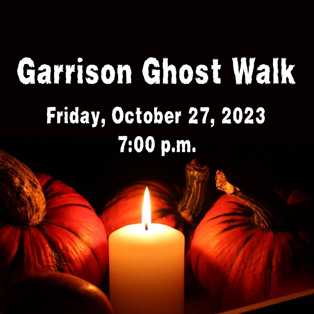 Garrison Ghost Walk - October 27, 2023 - 7:00pm Tour