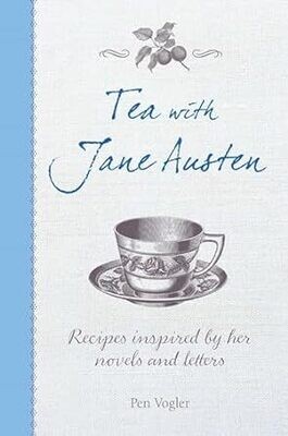 Tea with Jane Austen by Pen Vogler