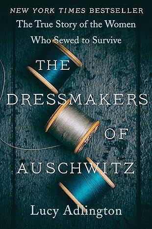 The Dressmakers of Auschwitz