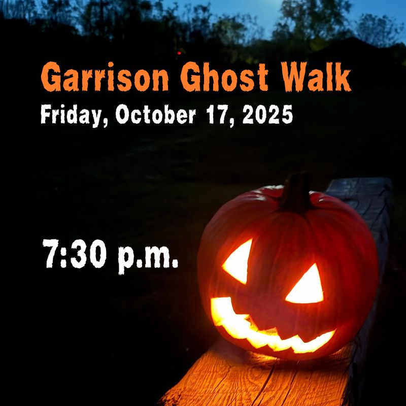 Garrison Ghost Walk -  FRIDAY, October 17, 2025 - 7:30 PM