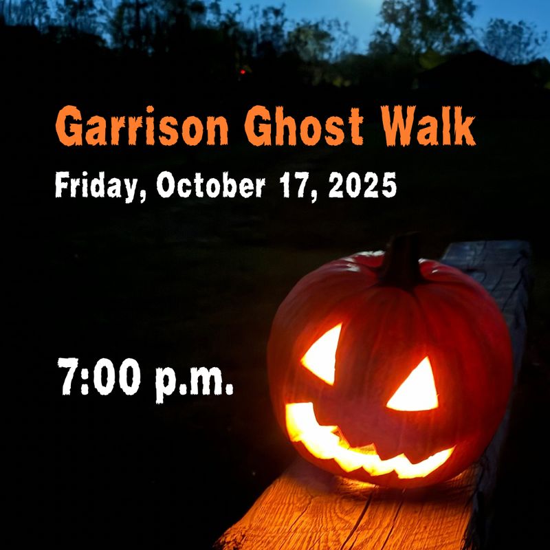 Garrison Ghost Walk - FRIDAY, October 17, 2025 - 7:00 PM