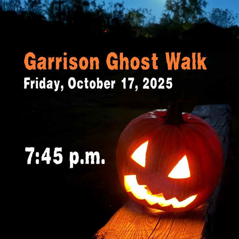 Garrison Ghost Walk - FRIDAY, October 17, 2025 - 7:45 PM