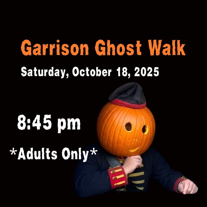 Garrison Ghost Walk -  SATURDAY, October 18, 2025 - 8:45 ADULTS ONLY