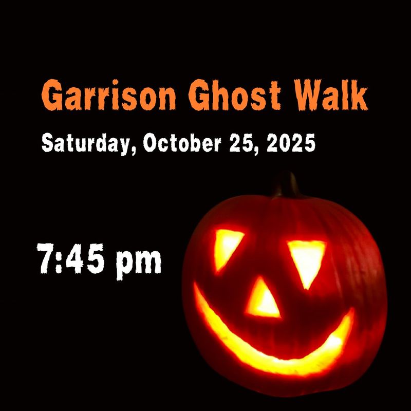 Garrison Ghost Walk -  SATURDAY, October 25, 2025 - 7:45 PM