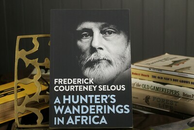 A Hunter's Wanderings in Africa by Frederick Courteny Selous