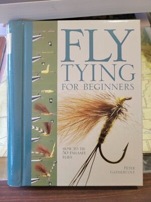 Fly Tying for Beginners Peter Gathercole