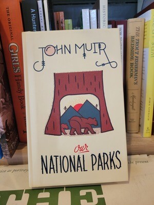 John Muir Our National Parks