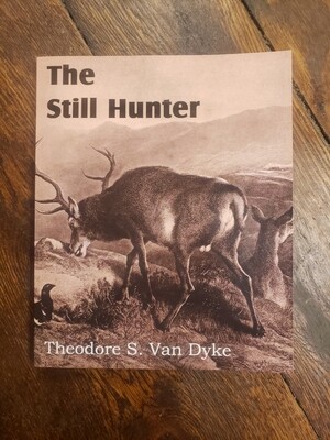 The Still Hunter by Theodore S. Van Dyke