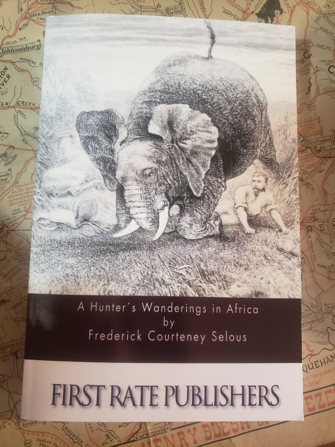 A Hunter&#39;s Wanderings in Africa by Frederick Courteny Selous