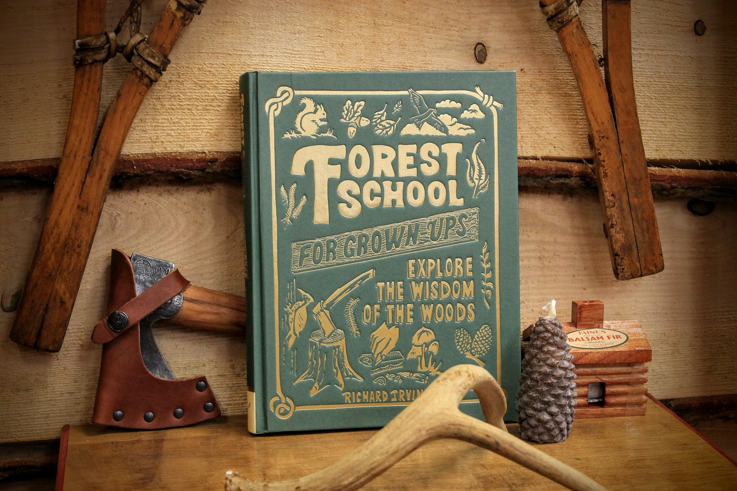 Forest School For Grown-Ups by Richard Irvine
