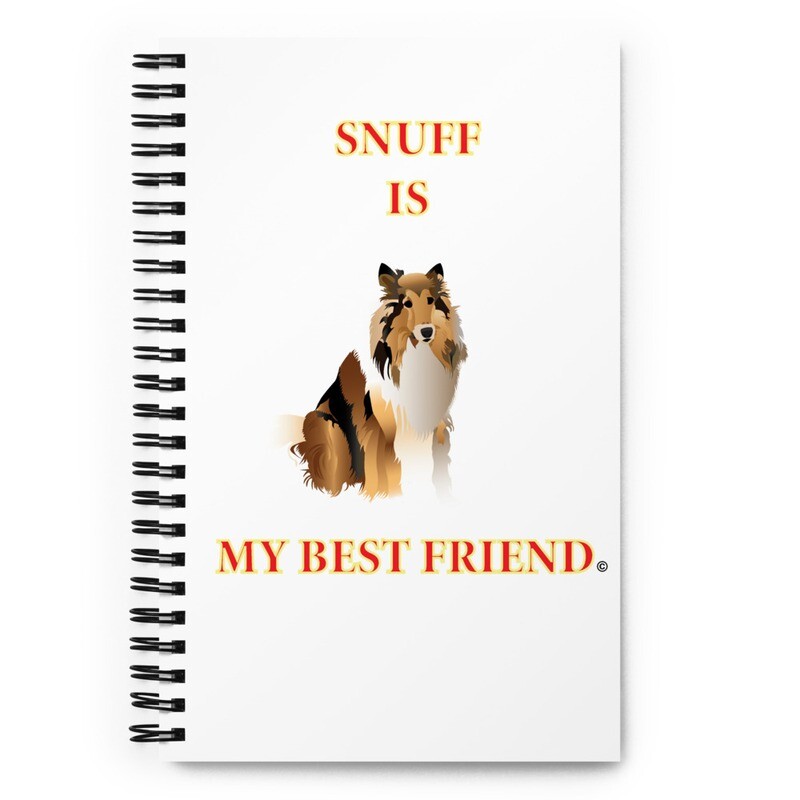 Snuff is My Best Friend Spiral notebook