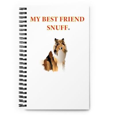 My Best Friend Snuff Spiral notebook