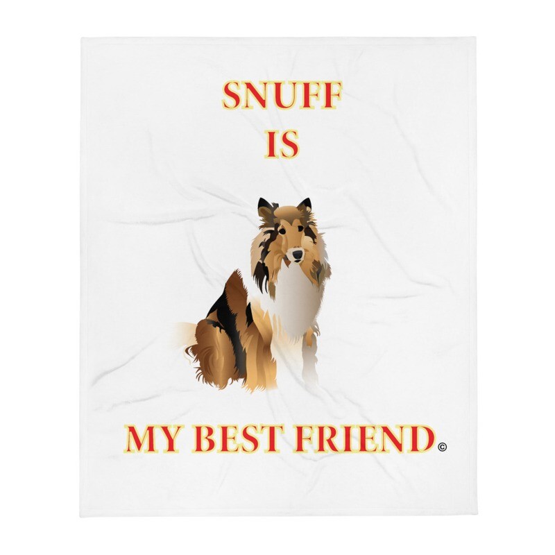 Snuff Is My Best Friend Throw Blanket