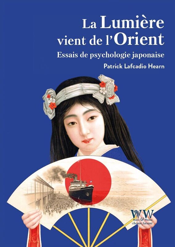 La lumière vient de l’Orient - Essais de psychologie japonaise