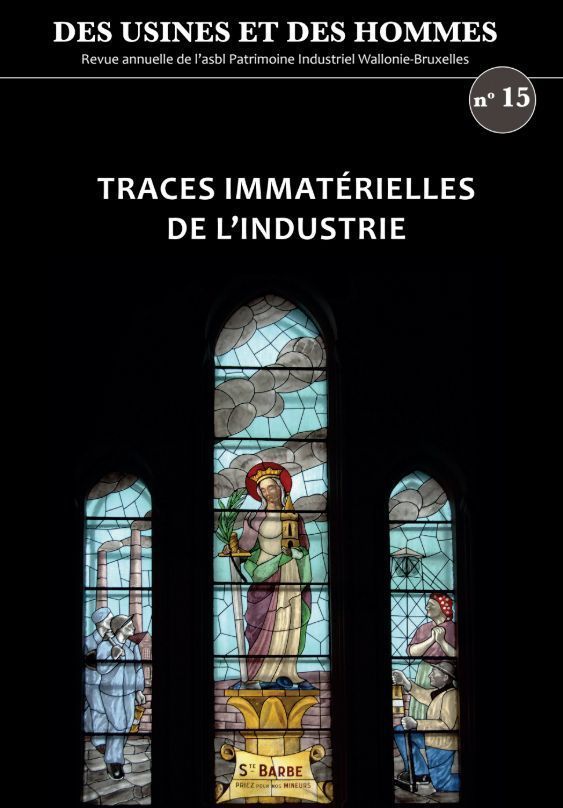 Des usines et des hommes, Traces immatérielles de l’industrie