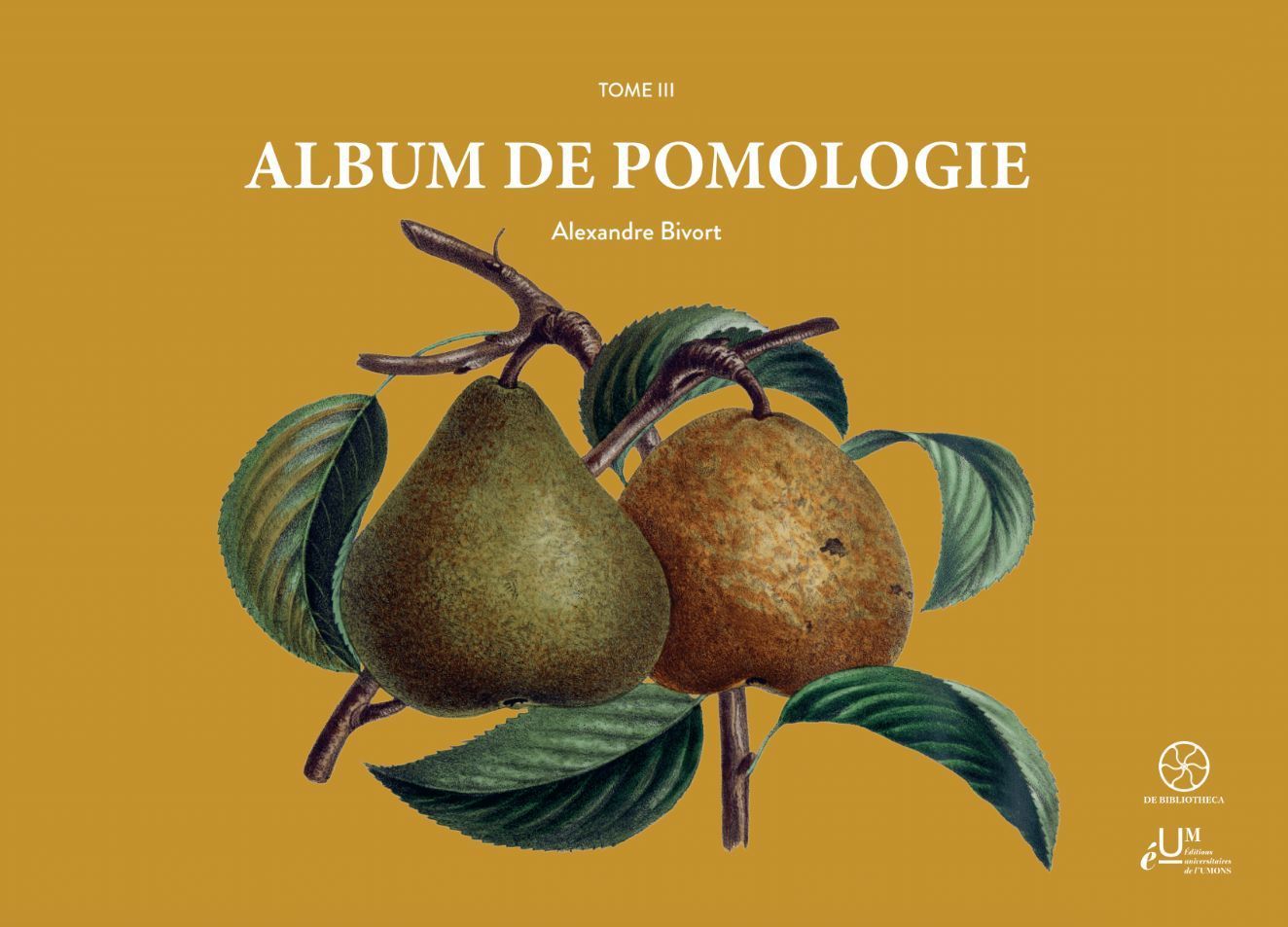 Album de Pomologie T3. Alexandre Bivort