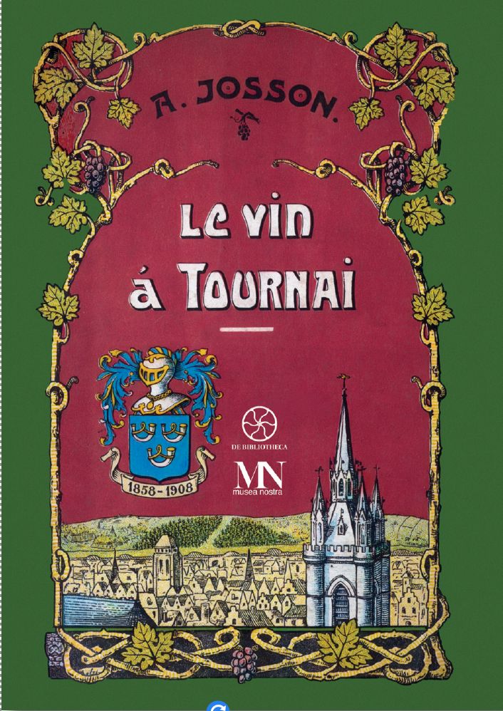 Le vin à Tournai Alphonse Josson Le vin à Tournai Alphonse Josson