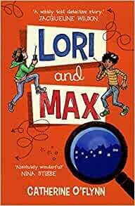 Lori and Max by Catherine O'Flynn Lori and Max by Catherine O'Flynn
