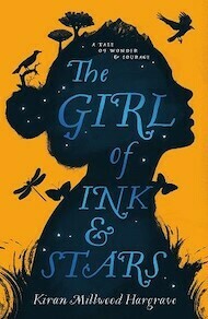 Girl of Ink and Stars Kiran Millwood Hargrave Girl of Ink and Stars Kiran Millwood Hargrave