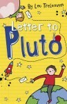 Letter to Pluto by Lou Treleaven Letter to Pluto by Lou Treleaven