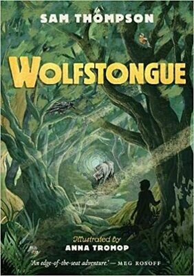 Wolfstongue by Sam Thompson and Anna Tromp Wolfstongue by Sam Thompson and Anna Tromp