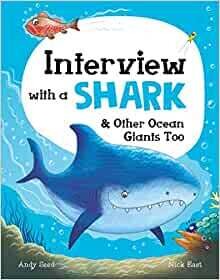Interview with a Shark - and other Ocean Giants Too by Andy Seed