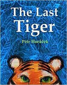 The Last Tiger by Peter Horacek (hardback)