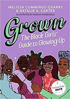 Grown: The Black Girls Guide to Glowing Up Grown: The Black Girls Guide to Glowing Up