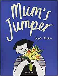 Mum's Jumper by Jade Perkin